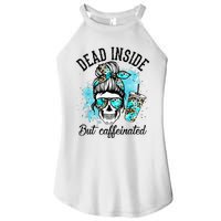 Dead Inside But Caffeinated Skeleton Skull Coffee Lover  Women's Perfect Tri Rocker Tank