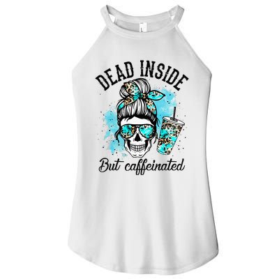 Dead Inside But Caffeinated Skeleton Skull Coffee Lover  Women's Perfect Tri Rocker Tank