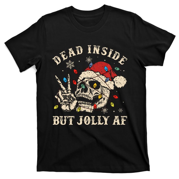 Dead Inside But Jolly Af Funny Skeleton Lights Christmas Gift T-Shirt