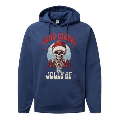 Dead Inside But Jolly Af Christmas Festive Holiday Cool Gift Performance Fleece Hoodie