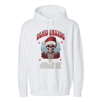 Dead Inside But Jolly Af Christmas Festive Holiday Cool Gift Garment-Dyed Fleece Hoodie