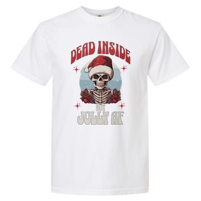 Dead Inside But Jolly Af Christmas Festive Holiday Cool Gift Garment-Dyed Heavyweight T-Shirt