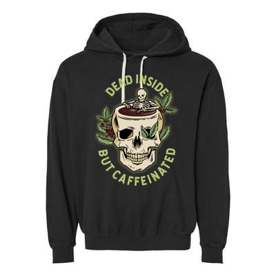 Dead Inside But Caffeinated Coffee Lover Skull Skeleton Garment-Dyed Fleece Hoodie