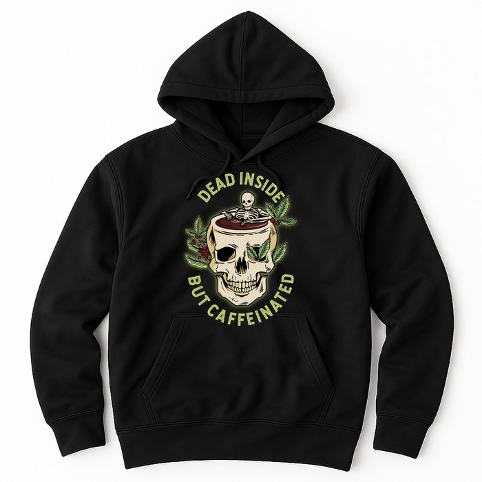 Dead Inside But Caffeinated Coffee Lover Skull Skeleton Hoodie