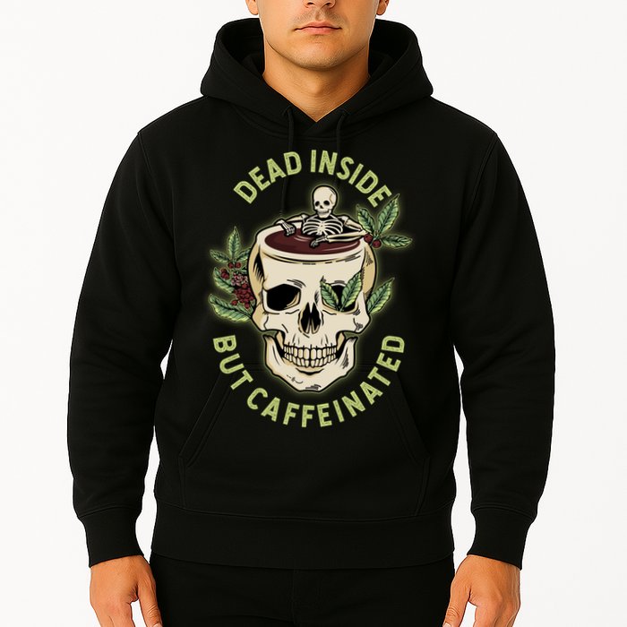 Dead Inside But Caffeinated Coffee Lover Skull Skeleton Hoodie
