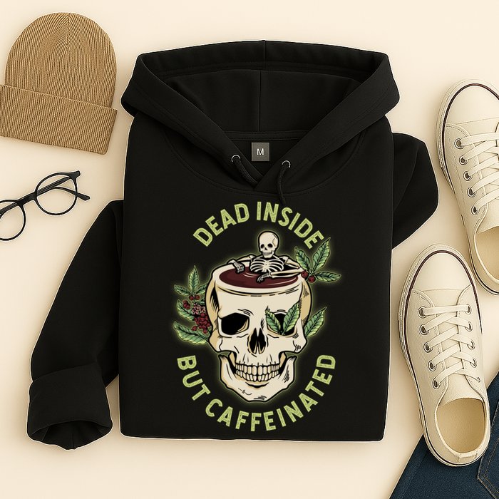 Dead Inside But Caffeinated Coffee Lover Skull Skeleton Hoodie