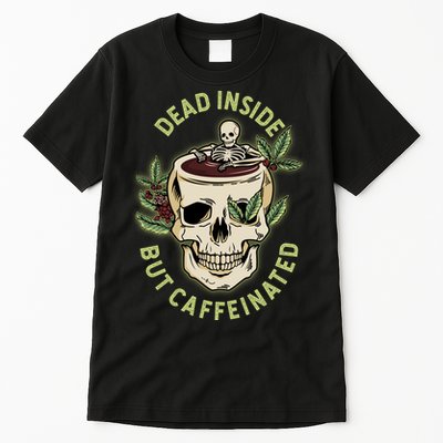 Dead Inside But Caffeinated Coffee Lover Skull Skeleton Tall T-Shirt