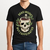 Dead Inside But Caffeinated Coffee Lover Skull Skeleton V-Neck T-Shirt