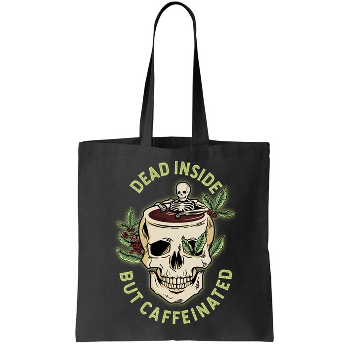Dead Inside But Caffeinated Coffee Lover Skull Skeleton Bag