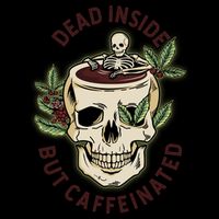 Dead Inside But Caffeinated Coffee Lover Skull Skeleton 16oz Travel Tumbler