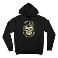 Dead Inside But Caffeinated Coffee Lover Skull Skeleton Tall Hoodie