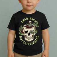 Dead Inside But Caffeinated Coffee Lover Skull Skeleton Toddler T-Shirt