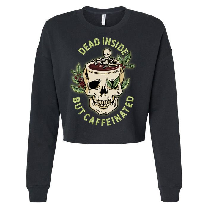 Dead Inside But Caffeinated Coffee Lover Skull Skeleton Cropped Pullover Crew