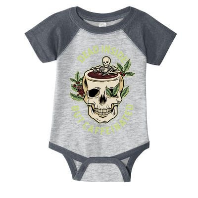 Dead Inside But Caffeinated Coffee Lover Skull Skeleton Infant Baby Jersey Bodysuit