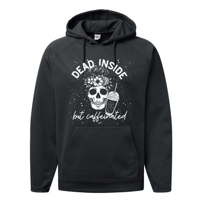 Dead Inside But Caffeinated Mom Skull Flower Coffee Lover Performance Fleece Hoodie