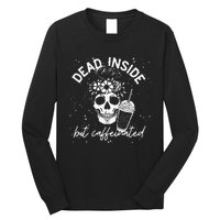 Dead Inside But Caffeinated Mom Skull Flower Coffee Lover Long Sleeve Shirt