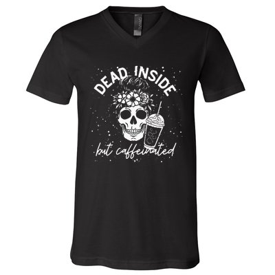 Dead Inside But Caffeinated Mom Skull Flower Coffee Lover V-Neck T-Shirt