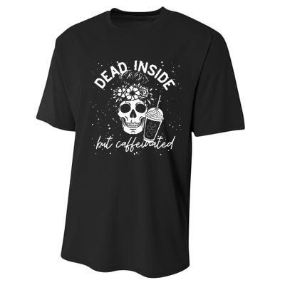 Dead Inside But Caffeinated Mom Skull Flower Coffee Lover Performance Sprint T-Shirt