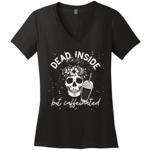 Dead Inside But Caffeinated Mom Skull Flower Coffee Lover Women's V-Neck T-Shirt