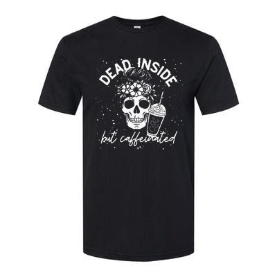 Dead Inside But Caffeinated Mom Skull Flower Coffee Lover Softstyle CVC T-Shirt