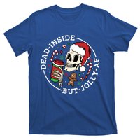 Dead Inside But Jolly Af Christmas Skeleton Santa Xmas Skull Gift T-Shirt