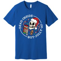 Dead Inside But Jolly Af Christmas Skeleton Santa Xmas Skull Gift Premium T-Shirt