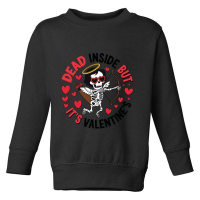 Dead Inside But Its Valentines Skeleton Cupid Toddler Sweatshirt