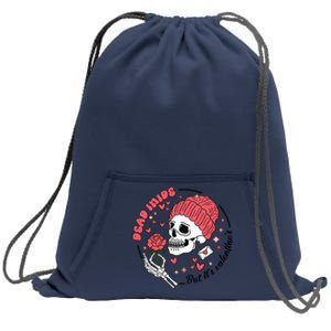 Dead Inside But Its Valentines Skeleton Sweatshirt Cinch Pack Bag