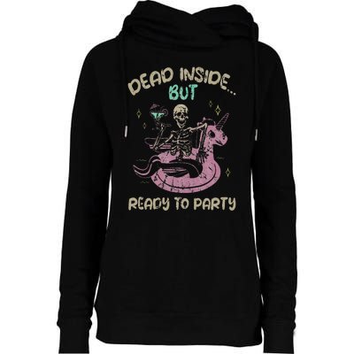 Dead Inside But Ready To Party Skeleton Chilling Womens Funnel Neck Pullover Hood