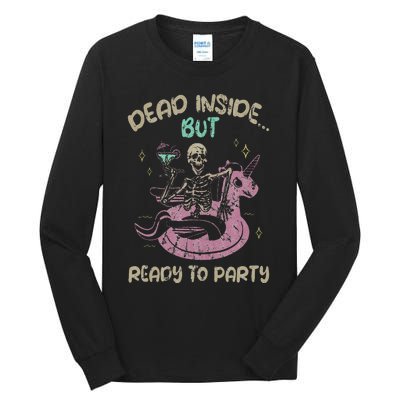 Dead Inside But Ready To Party Skeleton Chilling Tall Long Sleeve T-Shirt