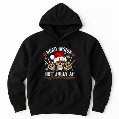 Dead Inside But Jolly AF Funny Christmas Funny Skull Design Hoodie