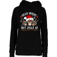 Dead Inside But Jolly AF Funny Christmas Funny Skull Design Womens Funnel Neck Pullover Hood