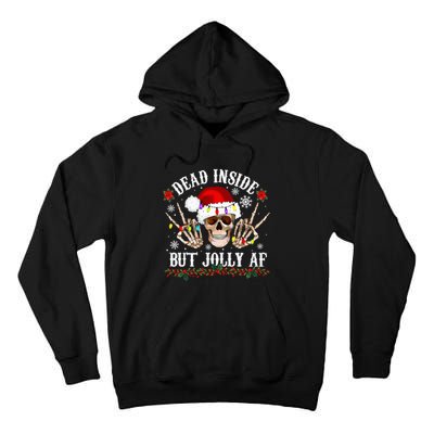 Dead Inside But Jolly AF Funny Christmas Funny Skull Design Tall Hoodie
