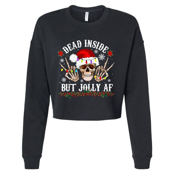 Dead Inside But Jolly AF Funny Christmas Funny Skull Design Cropped Pullover Crew