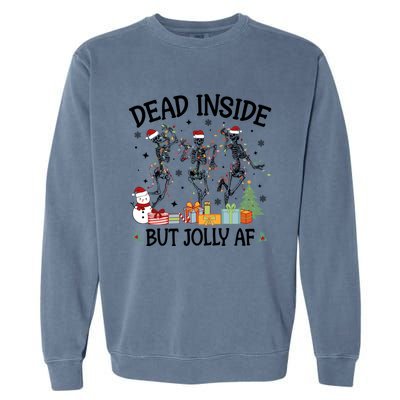 Dead Inside But Jolly Af Dancing Skeleton Graphic Christmas Gift Garment-Dyed Sweatshirt