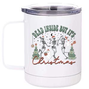 Dead Inside But ItS Christmas Skeleton Xmas Dancing Funny Great Gift 12 oz Stainless Steel Tumbler Cup