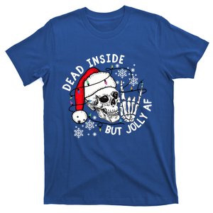 Dead Inside But Jolly Af Gift T-Shirt