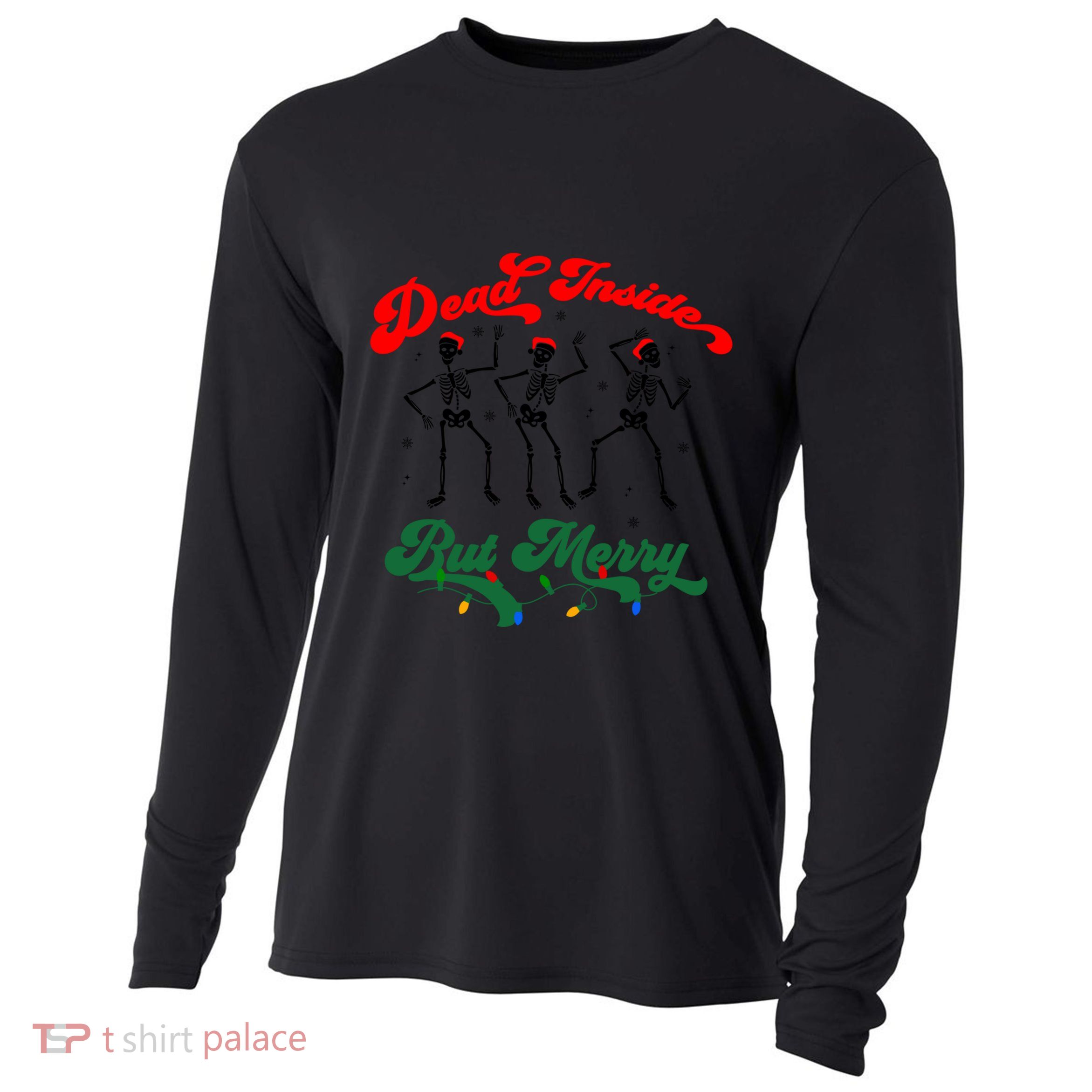 Dead Inside But ItS Merry Christmas Dancing Skeleton Xmas Cool Gift Cooling Performance Long Sleeve Crew