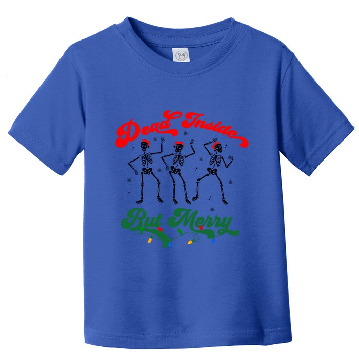 Dead Inside But ItS Merry Christmas Dancing Skeleton Xmas Cool Gift Toddler T-Shirt