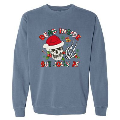 Dead Inside But Jolly Af Funny Skeleton Santa Hat Christmas Gift Garment-Dyed Sweatshirt