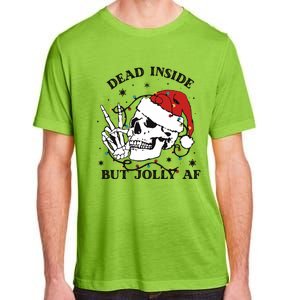 Dead Inside But Jolly Af Funny Christmas Design Gift Adult ChromaSoft Performance T-Shirt