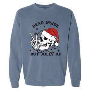 Dead Inside But Jolly Af Funny Christmas Design Gift Garment-Dyed Sweatshirt