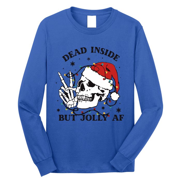 Dead Inside But Jolly Af Funny Christmas Design Gift Long Sleeve Shirt