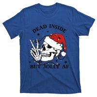 Dead Inside But Jolly Af Funny Christmas Design Gift T-Shirt