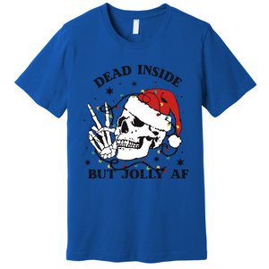 Dead Inside But Jolly Af Funny Christmas Design Gift Premium T-Shirt