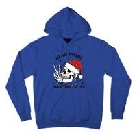 Dead Inside But Jolly Af Funny Christmas Design Gift Tall Hoodie