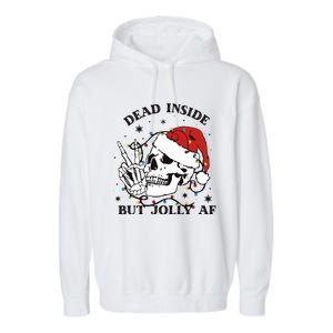 Dead Inside But Jolly Af Funny Christmas Design Gift Garment-Dyed Fleece Hoodie