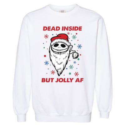 Dead Inside But Jolly Af Christmas Holiday Xmas Jack Garment-Dyed Sweatshirt