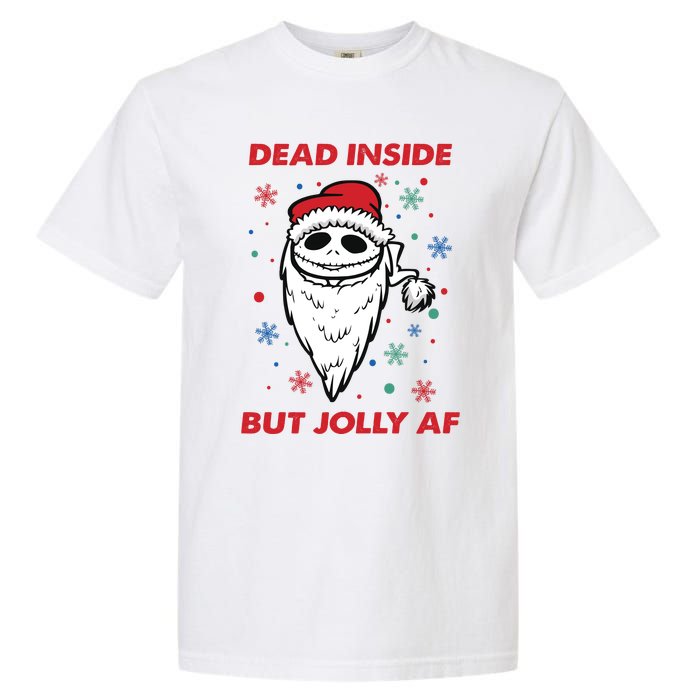 Dead Inside But Jolly Af Christmas Holiday Xmas Jack Garment-Dyed Heavyweight T-Shirt