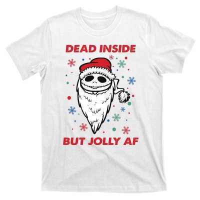 Dead Inside But Jolly Af Christmas Holiday Xmas Jack T-Shirt